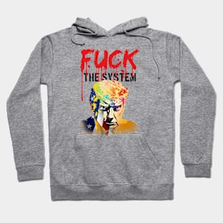 Fuck the system Hoodie